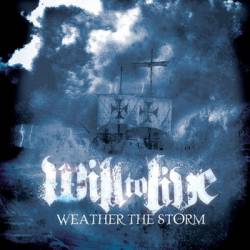 Will To Live : Weather the Storm